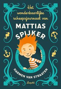 Harmen van Straaten Het wonderbaarlijke scheepsjournaal van Mattias Spijker -   (ISBN: 9789025879167)