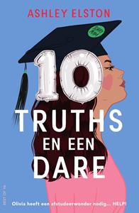 Ashley Elston 10 Truths En Een Dare -   (ISBN: 9789000376414)