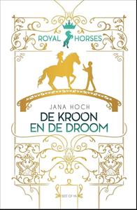 Jana Hoch De kroon en de droom -   (ISBN: 9789000379293)