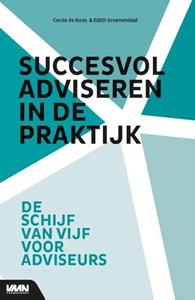 Cecile de Roos, Edith Groenendaal Succesvol adviseren in de praktijk -   (ISBN: 9789462155701)