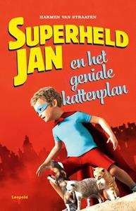 Harmen van Straaten Superheld Jan en het geniale kattenplan -   (ISBN: 9789025880446)