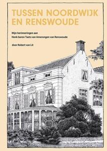 Robert van Lit Tussen Noordwijk en Renswoude -   (ISBN: 9789491229176)