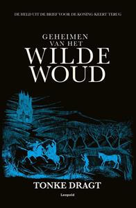 Tonke Dragt Geheimen van het Wilde Woud -   (ISBN: 9789025880637)