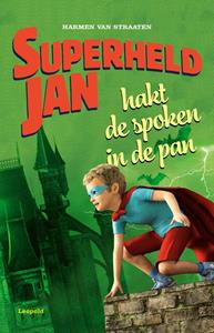 Harmen van Straaten Superheld Jan hakt de spoken in de pan -   (ISBN: 9789025880644)