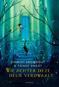 Rindert Kromhout Wie achter deze deur verdwaalt -   (ISBN: 9789025881788)
