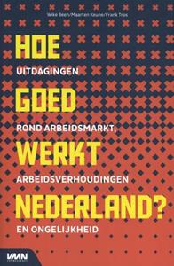Frank Tros, Maarten Keune, Wike Been Hoe goed werkt Nederland -   (ISBN: 9789462156494)
