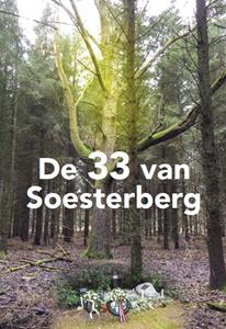 B.J. van Os, J.W. Ooms De 33 van soesterberg -   (ISBN: 9789491591112)