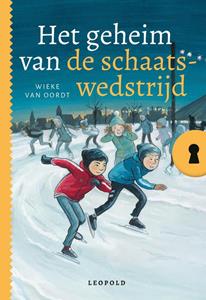 Wieke van Oordt Het geheim van de schaatswedstrijd -   (ISBN: 9789025884505)