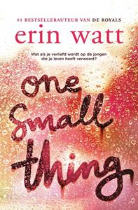 Erin Watt One small thing -   (ISBN: 9789026149177)