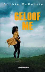 Sophie McKenzie Geloof me -   (ISBN: 9789026149382)