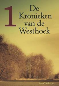 Ivan Vanherpe De kronieken van de Westhoek -   (ISBN: 9789492022004)