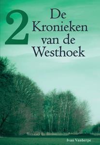 Ivan Vanherpe De Kronieken van de Westhoek -   (ISBN: 9789492022011)