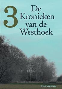 Ivan Vanherpe De kronieken van de Westhoek -   (ISBN: 9789492022028)