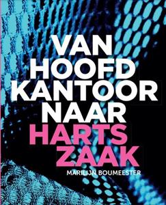Marilijn Boumeester Van hoofdkantoor naar hartszaak -   (ISBN: 9789462157484)
