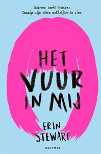 Erin Stewart Het vuur in mij -   (ISBN: 9789025770761)