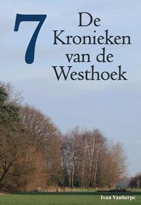 Ivan Vanherpe De Kronieken van de Westhoek - deel 7 -   (ISBN: 9789492022066)