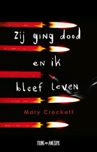 Mary Crockett Zij ging dood en ik bleef leven -   (ISBN: 9789025877248)