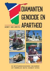 Henry van Amstel Diamanten Genocide en Apartheid -   (ISBN: 9789492040510)