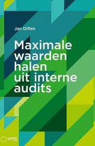 Jan Dillen Maximale waarden halen uit interne audits -   (ISBN: 9789462157804)