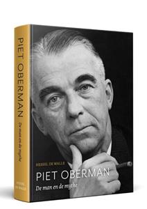 Hessel de Walle Piet Oberman. De man en de mythe -   (ISBN: 9789492052872)