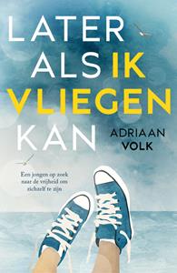 Adriaan Volk Later als ik vliegen kan -   (ISBN: 9789026625435)