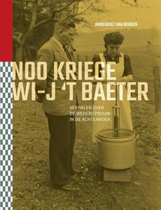 Annegreet van Bergen Noo kriege wi-j 't baeter -   (ISBN: 9789492108296)