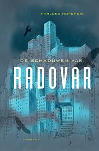 Marloes Morshuis De schaduwen van Radovar -   (ISBN: 9789047750185)