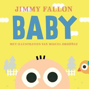 Jimmy Fallon, Miguel Ordonez Baby -   (ISBN: 9789026154683)