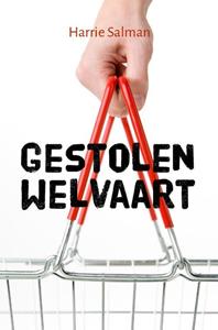 Harrie Salman Gestolen welvaart -   (ISBN: 9789492326409)