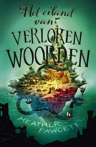 Heather Fawcett Het eiland van Verloren Woorden -   (ISBN: 9789026155734)