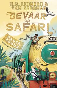 M.G. Leonard, Sam Sedgman Gevaar op safari -   (ISBN: 9789026156793)