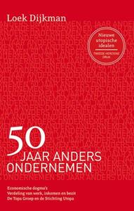 Loek Dijkman 50 Jaar anders ondernemen -   (ISBN: 9789462630260)