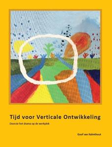 Goof van Kalmthout Tijd voor Verticale Ontwikkeling -   (ISBN: 9789462716902)