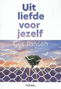 Gijs Jansen Uit liefde voor jezelf -   (ISBN: 9789462722002)