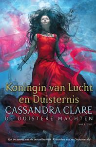 Cassandra Clare Koningin van Lucht en Duisternis -   (ISBN: 9789048836765)