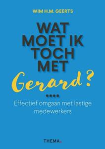 Wim H.M. Geerts Wat moet ik toch met Gerard℃ -   (ISBN: 9789462722712)