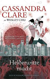 Cassandra Clare Helderwitte macht -   (ISBN: 9789048851102)