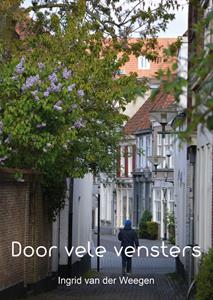 Ingrid van der Weegen Door vele vensters -   (ISBN: 9789082431803)