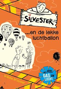 Willeke Brouwer Silvester ... en de lekke luchtballon -   (ISBN: 9789026623097)