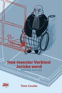 Trees Coucke Hoe meester Verbiest Joriske werd -   (ISBN: 9789492515599)