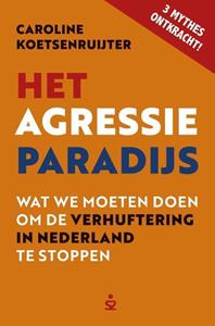 Caroline Koetsenruijter Het Agressieparadijs -   (ISBN: 9789492528841)