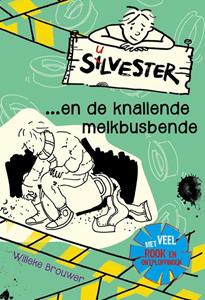 Willeke Brouwer Silvester en de knallende melkbusbende -   (ISBN: 9789026623790)