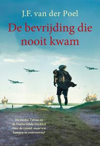J.F. van der Poel De bevrijding die nooit kwam -   (ISBN: 9789026624605)