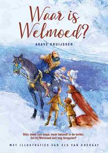 Agave Kruijssen Waar is Welmoed℃ -   (ISBN: 9789026624742)