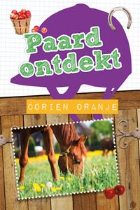 Corien Oranje Paard ontdekt -   (ISBN: 9789026624940)