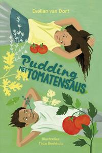 Evelien van Dort, Tirza Beekhuis Pudding met tomatensaus -   (ISBN: 9789026625596)