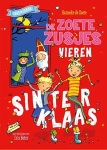 Hanneke de Zoete De Zoete Zusjes vieren Sinterklaas -   (ISBN: 9789043922494)
