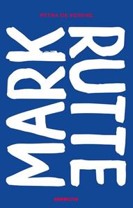 Petra de Koning Mark Rutte -   (ISBN: 9789492754424)