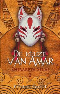 Kelly van der Laan, Kirsten Groot De keuze van Amar -   (ISBN: 9789463083867)