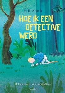 Ulf Stark Hoe ik een detective werd -   (ISBN: 9789045125466)